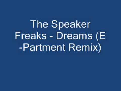 The Speaker Freaks - Dreams (E-Partment Remix)