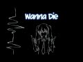 【Zoozbuh】Wanna Die (English Dub) 