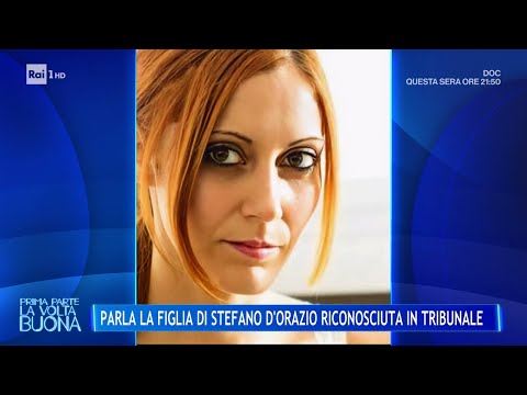Parla la figlia di Stefano D'Orazio riconosciuta in tribunale - La Volta Buona 10/06/2025