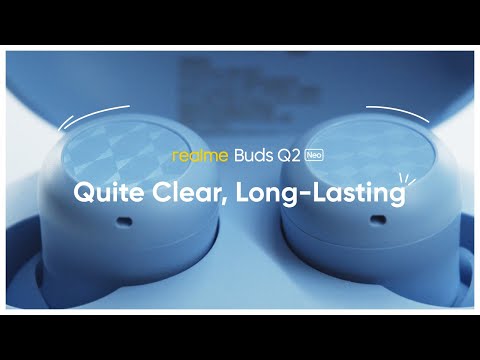 realme Buds Q2 Neo | Quite Clear, Long-Lasting