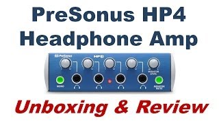 Video thumbnail for PreSonus HP4 Headphone Amplifier Unboxing & Review by HomeTracks