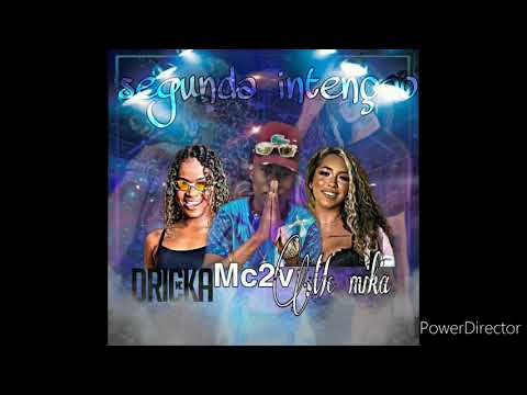 Mc2v feat (Mc dricka,Mc mika) segunda intenções