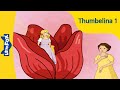 Thumbelina 1 Stories For Kids Princess Fairy Tales Bedtime Stories