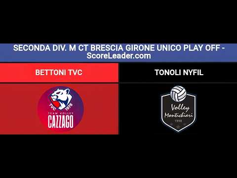SECONDA DIVISIONE MASCHILE CT BRESCIA PLAY OFF - BETTONI TVC VS TONOLI NYFIL