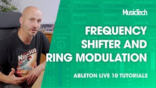 Video thumbnail for Ableton Live Tutorials: Frequency Shifter and Ring Modulation by MusicTech
