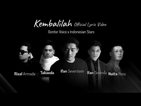 Kembalilah - Gontor Voice x Ifan Seventeen, Ifan Govinda, Natta Reza, Takaeda, Rizal Armada