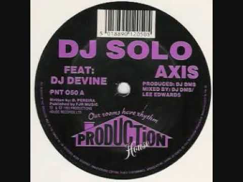 DJ Solo Feat DJ Devine - Axis