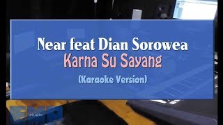 Download lagu Near ft Dian Sorowea - Karna Su Sayang (KARAOKE TANPA VOCAL) mp3