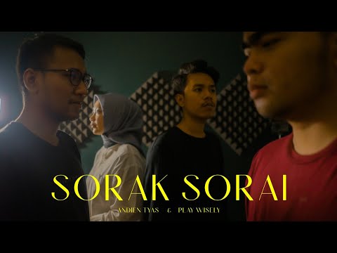 Sorak Sorai (Cover) Nadin Amizah & Syarikat Idola Remaja - Andien Tyas ft Play Wisely