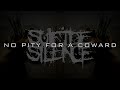 SUICIDE SILENCE NO PITY FOR A COWARD LYRICS