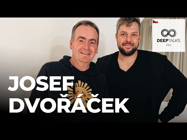 DEEP TALKS 122: Josef Dvořáček – Jak najít spokojenost v práci?