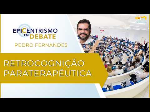 Epicentrismo em Debate 312 - Retrocognição Paraterapêutica (Holomnemoparaterapeuticologia)