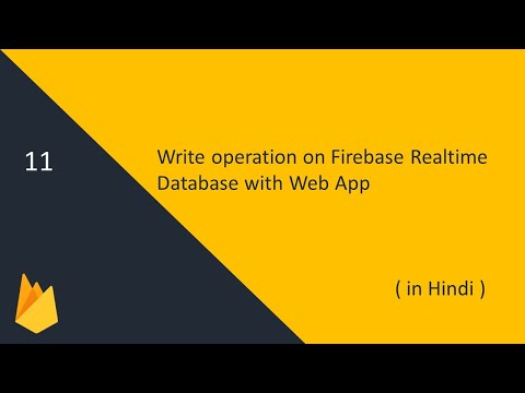 How to write data to Firebase Realtime Database with web apps | 11 - Firebase Tutorial | (in Hindi)