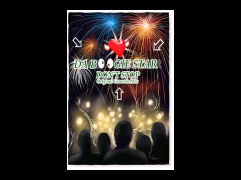 Da Boogie Star - Don't Stop (Original Groovin Mix)