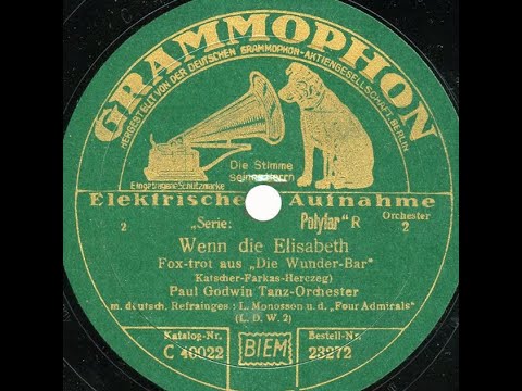 Paul Godwin Tanz-Orchester "Wenn die Elisabeth" (1930) Leo Monosson and Four Admirals, German Weimar