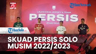 Persis Hari Ini: Skuad Persis Solo Musim 2022/2023 Dihuni 41 Pemain, Hadapi Liga 1 & Piala Indonesia
