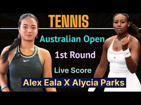 Alex Eala Vs Alycia Parks, Australian Open Tennis 2026 First Round Match Live Score Watchalong!