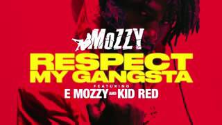 Mozzy Ft. Kid Red - Respect My Gangsta