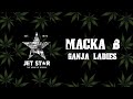 Macka B - Ganja Ladies (Official Audio) | Jet Star Music