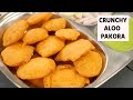 Crunchy Aloo Pakora Easy Lockdown Street Style Recipes CookingShooking