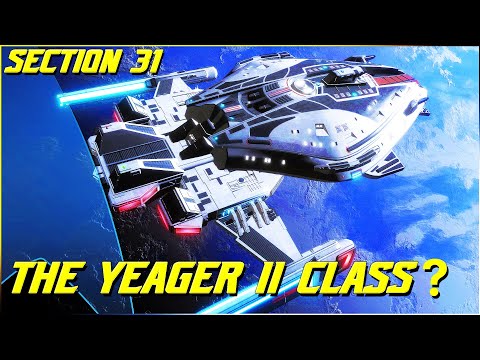 (214)The Yeager II Class? (Section 31)