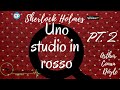 Sherlock Holmes - Uno studio in rosso - Arthur Conan Doyle - parte 2