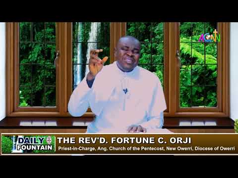 DAILY FOUNTAIN DEVOTIONAL OF AUGUST 29, 2023 - THE REV'D. FORTUNE C. ORJI