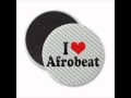 Afrobeat Mix Round 2