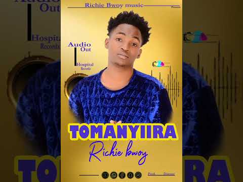 Tomanyiira by Richie bwoy _official audio