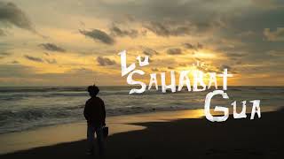 Lu Sahabat Gua - Official Trailer