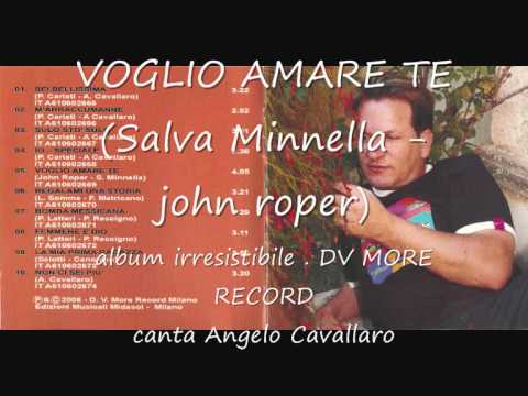 Voglio amare te - Angelo Cavallaro (Salva Minnella-j.roper)