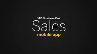 SAP Business One Mobile Sales App: Sell Smarter with SAP Business One