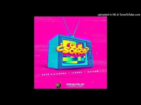 rauw-alejandro-x-lyanno-x-mathew-que-somos