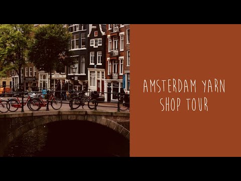 Amsterdam Yarn Shop Tour | Creabea Knitting Podcast