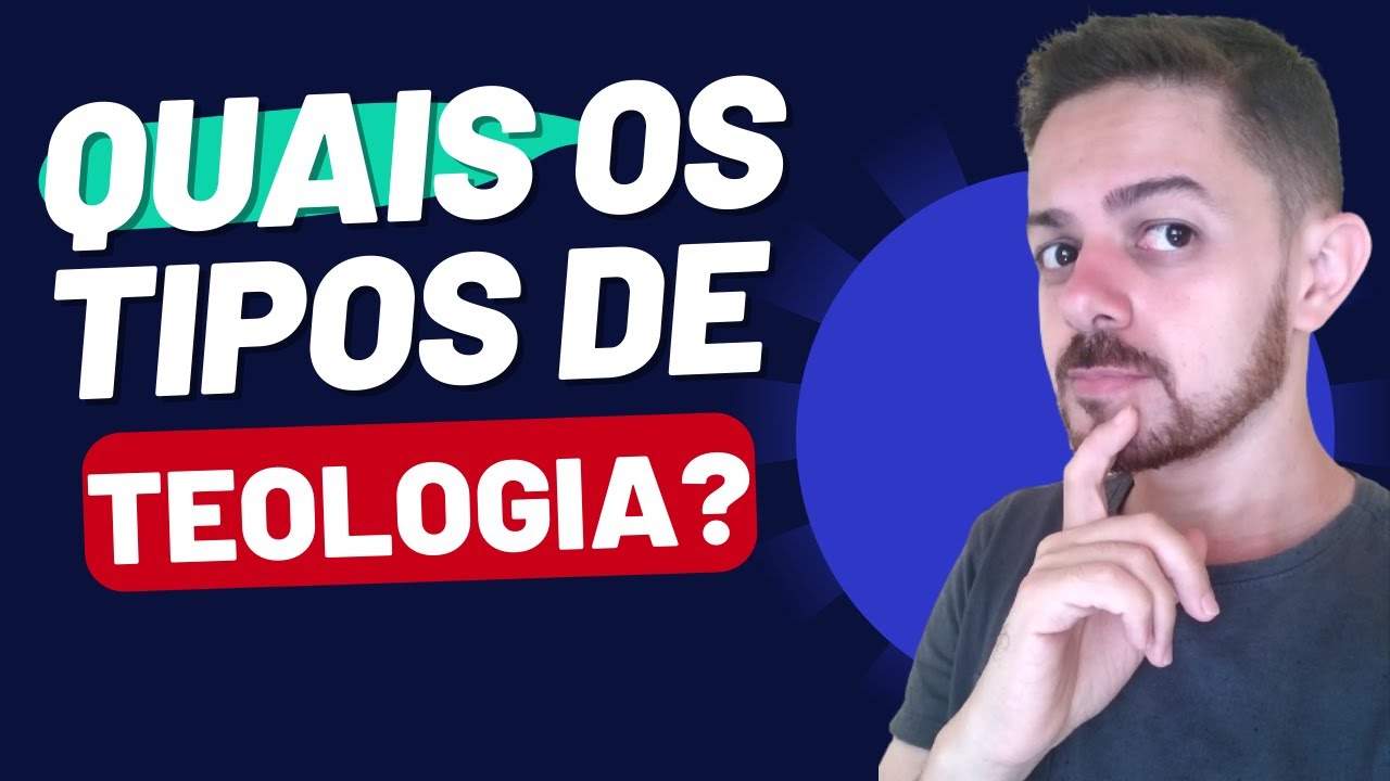 Introdução a Teologia: Quais são os TIPOS DE TEOLOGIA que existem? O que cada uma significa?