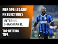 Europa League predictions | Inter vs Shakhtar Donetsk top betting tips