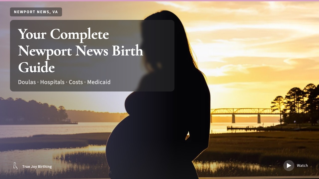 Newport News VA Doula & Birth Plan Guide: Costs, Hospitals & Medicaid (First-Time Mom) — press play to watch