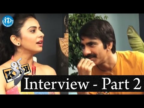 Ravi Teja and Rakul Preet Singh Exclusive Interview  Part 2