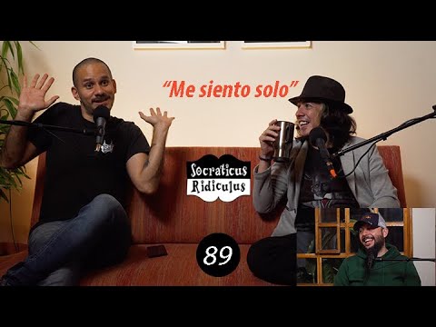 Socraticus Ridiculus Ep. 89: "Me siento solo"