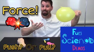 A Force is a Push or Pull