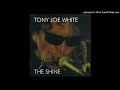 Tony Joe White - tell me why