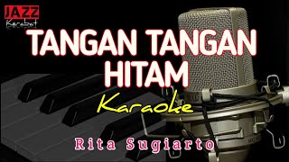 Download lagu KARAOKE TANGAN TANGAN HITAM RITA SUGIARTO | OM.SONETA | VERSI KORG PA50 | mp3