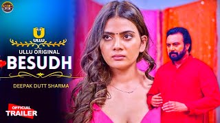 Besudh Official Trailer | Ullu Original | Sneha Paul Upcoming Series Update | Surendra Tatawat |