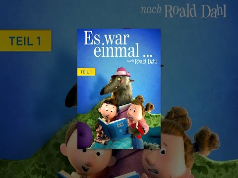 Es war einmal... nach Roald Dahl: Teil 1