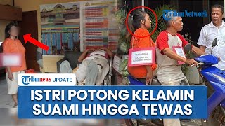 Istri Potong Kelamin Suami hingga Putus di Jakbar, Pelaku Cemburu Baca Chat Korban dengan Wanita