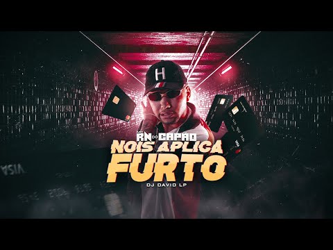 MC RN DO CAPÃO E DJ DAVID LP - NOIS APLICA FURTO  (VISUALIZER)