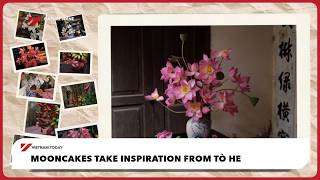 Mooncakes take inspiration from tò he | Vietnam Today