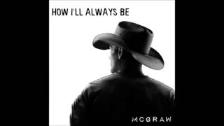 Tim McGraw - How I&#39;ll Always Be