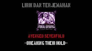 Breaking Their Hold - Avenged sevenfold (lirik terjemahan)