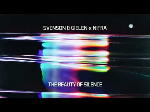 Svenson & Gielen x Nifra - The Beauty Of Silence